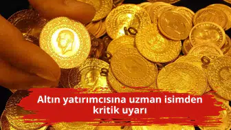 Altın yatırımcısına uzman isimden kritik uyarı