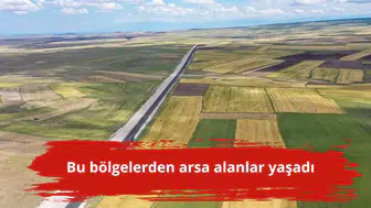 Bu bölgelerden arsa alanlar yaşadı