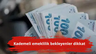 Kademeli emeklilik bekleyenler dikkat