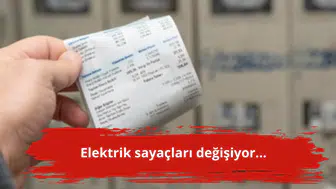 Elektrik sayaçları değişiyor...