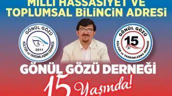 Gönül Gözü Derneği 15 yaşında