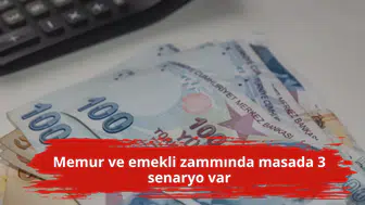 Memur ve emekli zammında masada 3 senaryo var