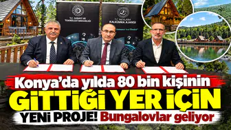 Konya’da yılda 80 bin kişinin gittiği yer için yeni proje! Bungalovlar geliyor