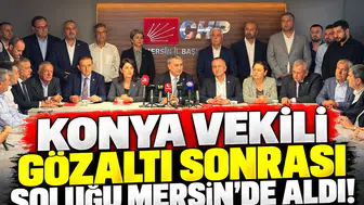 Konya Vekili gözaltı sonrası soluğu Mersin’de aldı!