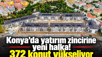 Konya'da yatırım zincirine yeni halka! 372 konut yükseliyor