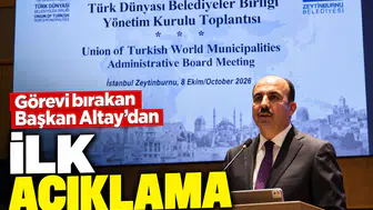 Görevi bırakan Başkan Altay’dan ilk açıklama