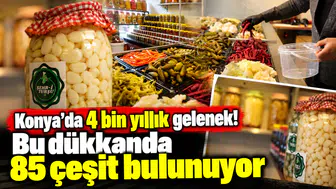 Konya’da 4 bin yıllık gelenek! Bu dükkanda 85 çeşit bulunuyor