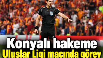 Konyalı hakeme Uluslar Ligi maçında görev