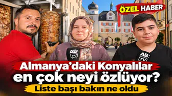Almanya’daki Konyalılar en çok neyi özlüyor? Liste başı bakın ne oldu