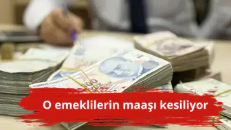 O emeklilerin maaşı kesiliyor
