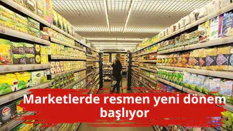 Marketlerde resmen yeni dönem başlıyor