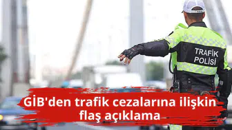 GİB'den trafik cezalarına ilişkin flaş açıklama