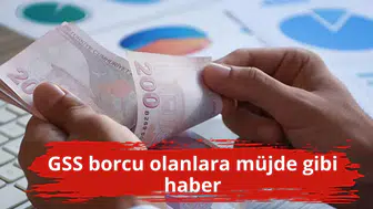 GSS borcu olanlara müjde gibi haber