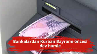 Bankalardan Kurban Bayramı öncesi dev hamle