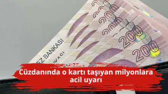 Cüzdanında o kartı taşıyan milyonlara acil uyarı