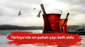 Türkiye'nin en pahalı çayı belli oldu
