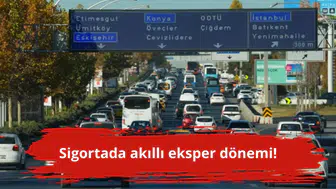 Sigortada akıllı eksper dönemi!