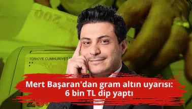 Mert Başaran'dan gram altın uyarısı: 6 bin TL dip yaptı