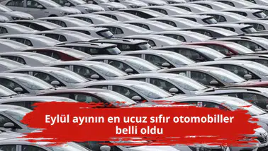 Eylül ayının en ucuz sıfır otomobiller belli oldu