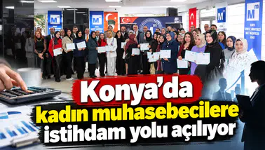 Konya’da kadın muhasebecilere istihdam yolu açılıyor