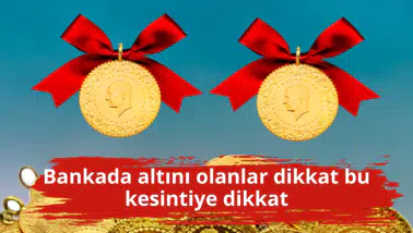 Bankada altını olanlar dikkat bu kesintiye dikkat