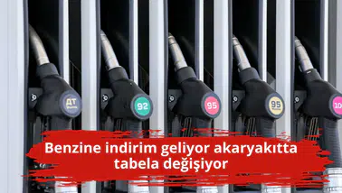 Benzine indirim geliyor akaryakıtta tabela değişiyor