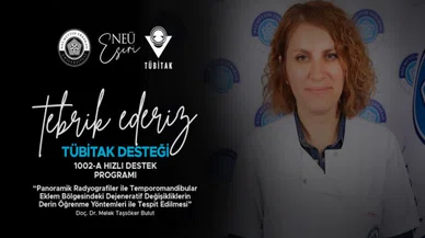 NEÜ Diş Hekimliği Fakültesi'nde önemli proje! TÜBİTAK'tan destek alacak...