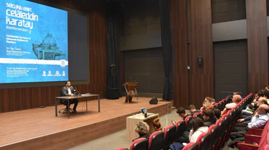 Celaleddin Karatay'ın dönemin sufileriyle ilişkileri nasıldı? Karatay'da konuşuldu...