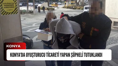 Konya'da uyuşturucu ticareti yapan şüpheli tutuklandı