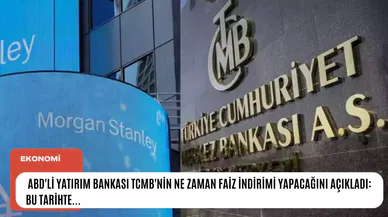 ABD'li yatırım bankası TCMB'nin ne zaman faiz indirimi yapacağını açıkladı: Bu tarihte...