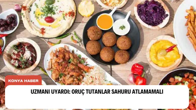 Uzmanı Uyardı: Oruç tutanlar sahuru atlamamalı