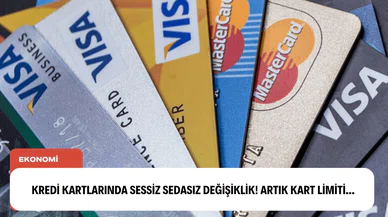 Kredi kartlarında sessiz sedasız değişiklik! Artık kart limiti...
