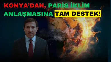Konya, Paris İklim Anlaşması'na uygun hareket edecek!