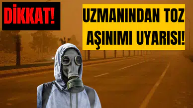 Afrika tozları geliyor, ölümcül uyarı aman dikkat!