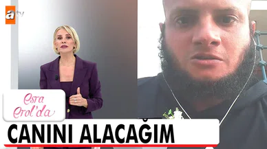 Esra Erol'a skandal ifadeler kullanan kişi ile ilgili önemli gelişme