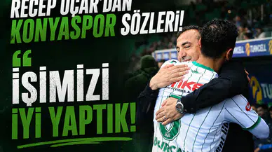 Recep Uçar'dan Konyaspor sözleri! Konulan hedeften daha iyisini yaptık