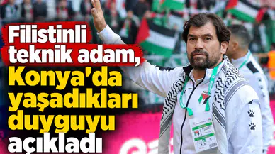Filistinli teknik adam, Konya'da yaşadıkları duyguyu açıkladı! Hayal gibiydi