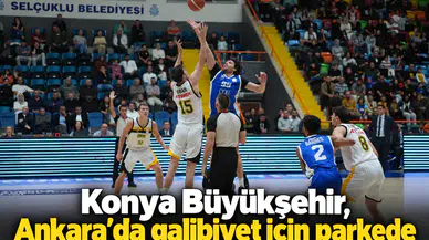Konya Büyükşehir, Ankara'da galibiyet için parkede