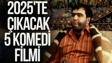 2025'te sizi kahkahalara boğacak 5 komedi filmi!
