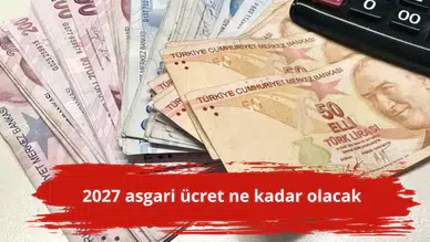 2027 asgari ücret ne kadar olacak