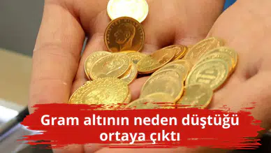 Gram altının neden düştüğü ortaya çıktı