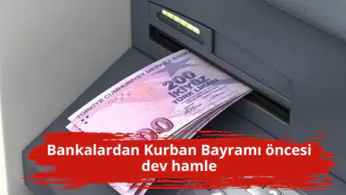 Bankalardan Kurban Bayramı öncesi dev hamle