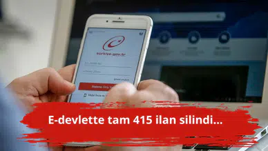 E-devlette tam 415 ilan silindi...