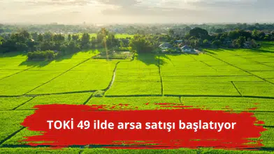 TOKİ 49 ilde arsa satışı başlatıyor