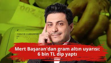 Mert Başaran'dan gram altın uyarısı: 6 bin TL dip yaptı