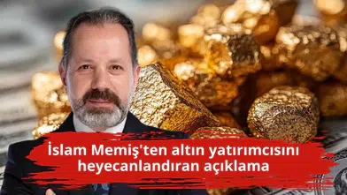 İslam Memiş'ten altın yatırımcısını heyecanlandıran açıklama