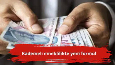 Kademeli emeklilikte yeni formül