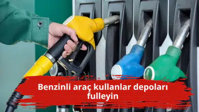 Benzinli araç kullanlar depoları fulleyin