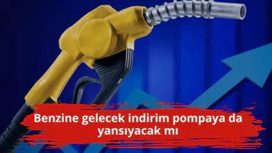 Benzine gelecek indirim pompaya da yansıyacak mı