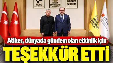 Atiker, dünyada gündem olan etkinlik için teşekkür etti
